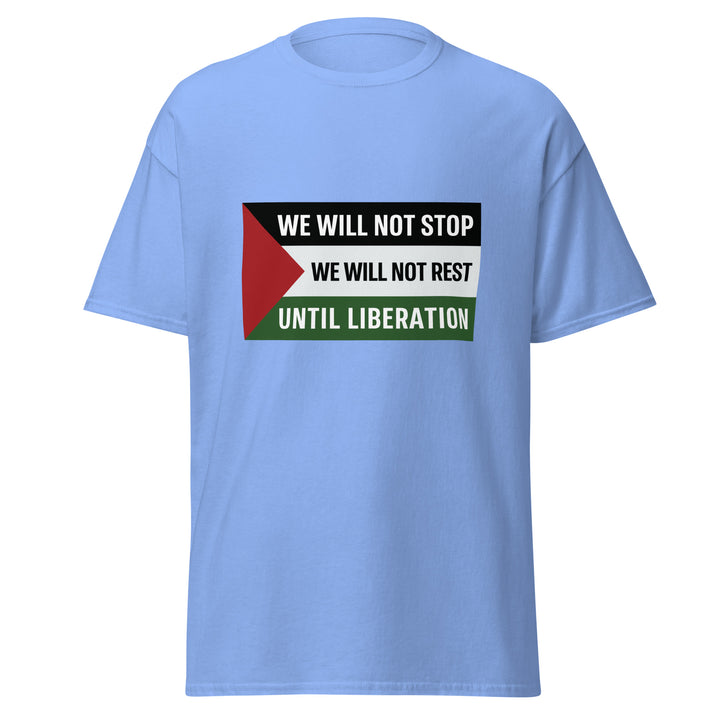 We Will Not Stop - Men’s Classic Tee, Carolina Blue