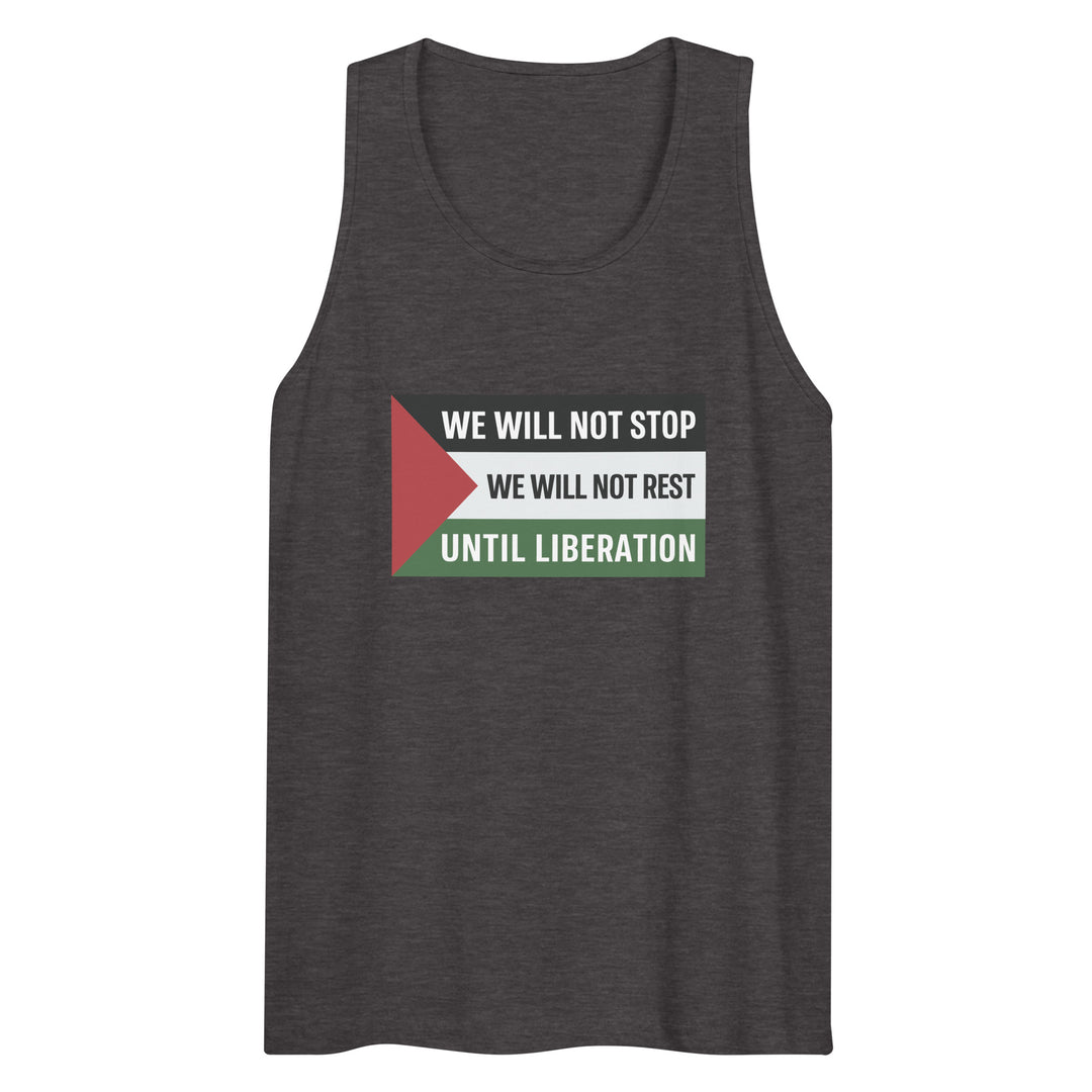 We Will Not Stop - Men’s Premium Tank Top, Mens Premium Tank Top Charcoal Heather