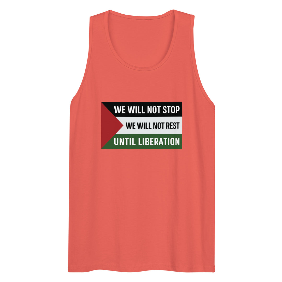 We Will Not Stop - Men’s Premium Tank Top, Mens Premium Tank Top Coral