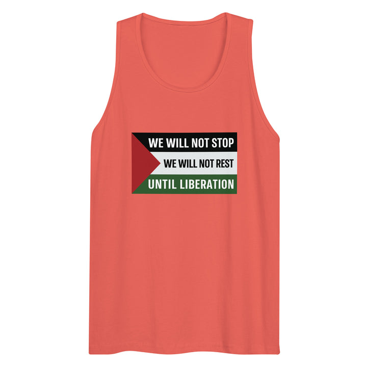We Will Not Stop - Men’s Premium Tank Top, Mens Premium Tank Top Coral