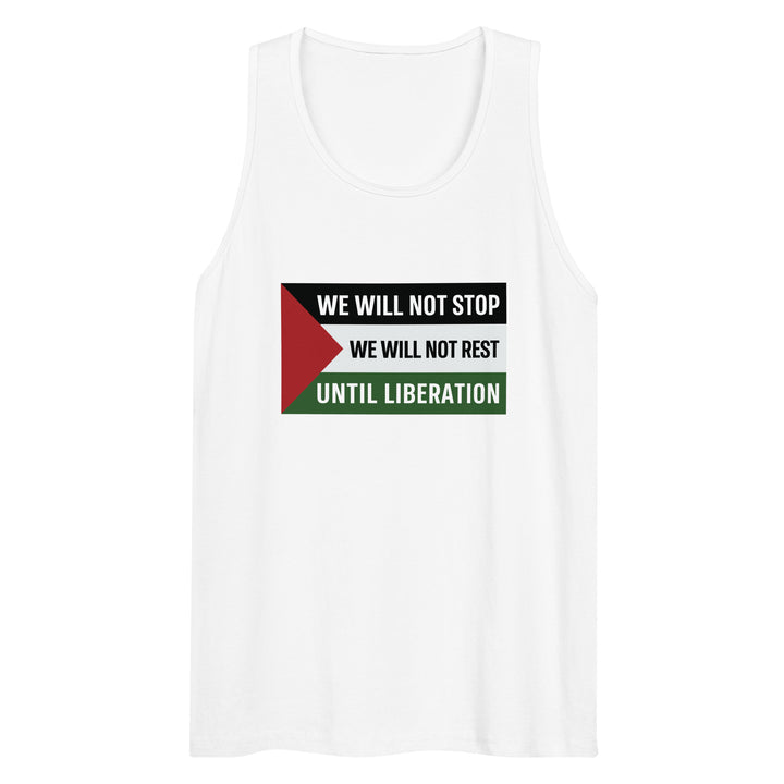 We Will Not Stop - Men’s Premium Tank Top, Mens Premium Tank Top White