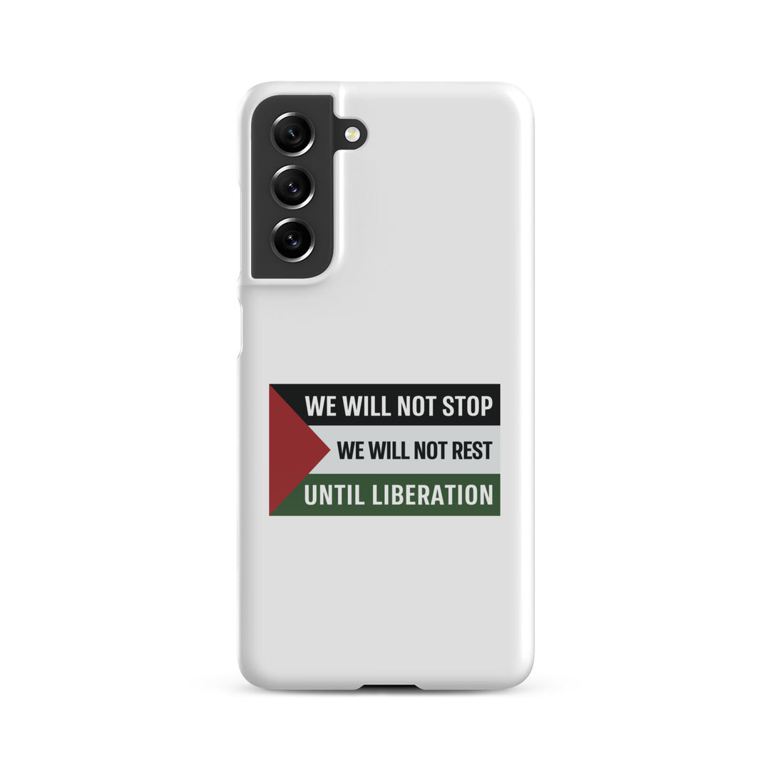 We Will Not Stop - Snap Case for Samsung®, Samsung Glossy Samsung Galaxy S21 Fe