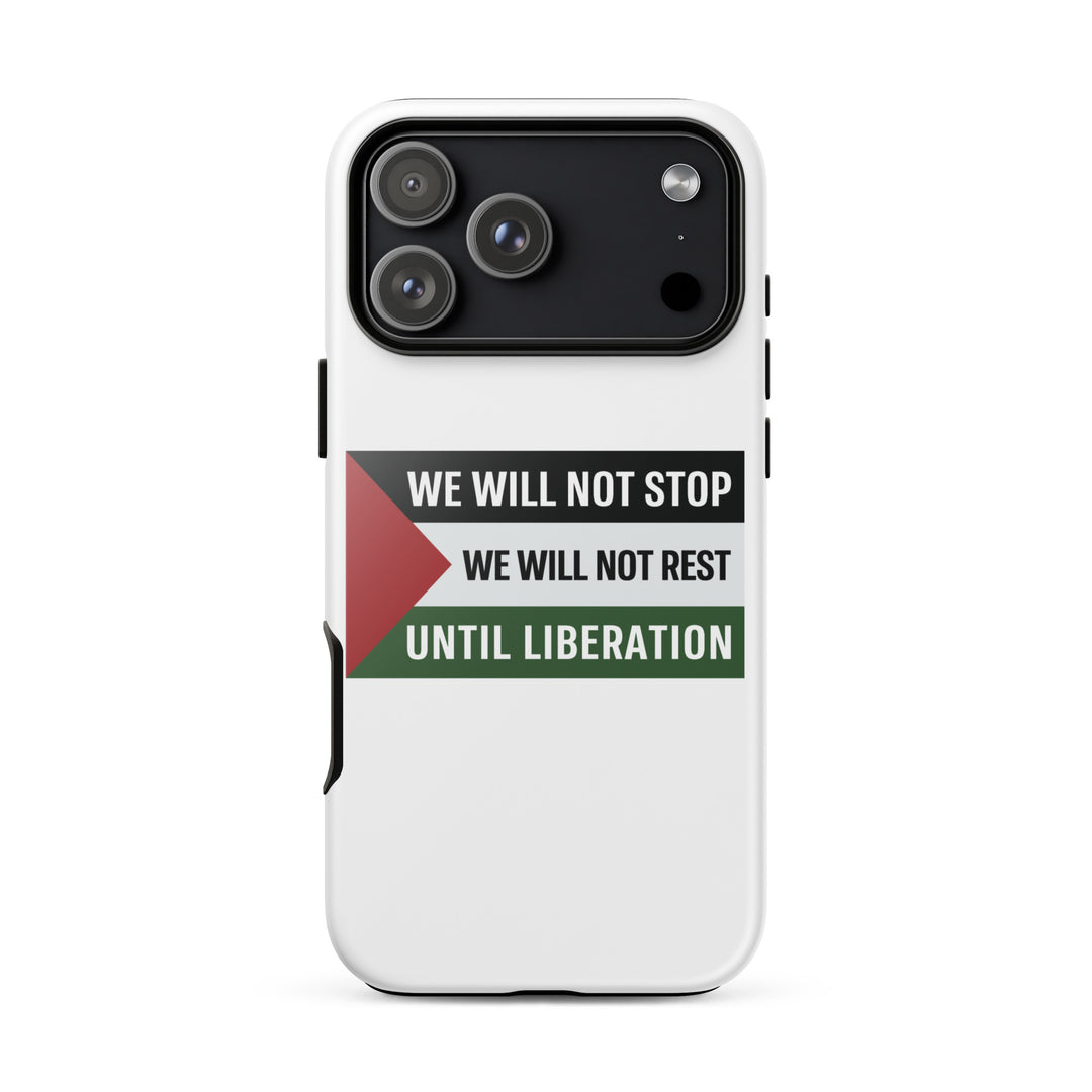 We Will Not Stop - Tough Case for iPhone®, Glossy iPhone 17 Pro Max