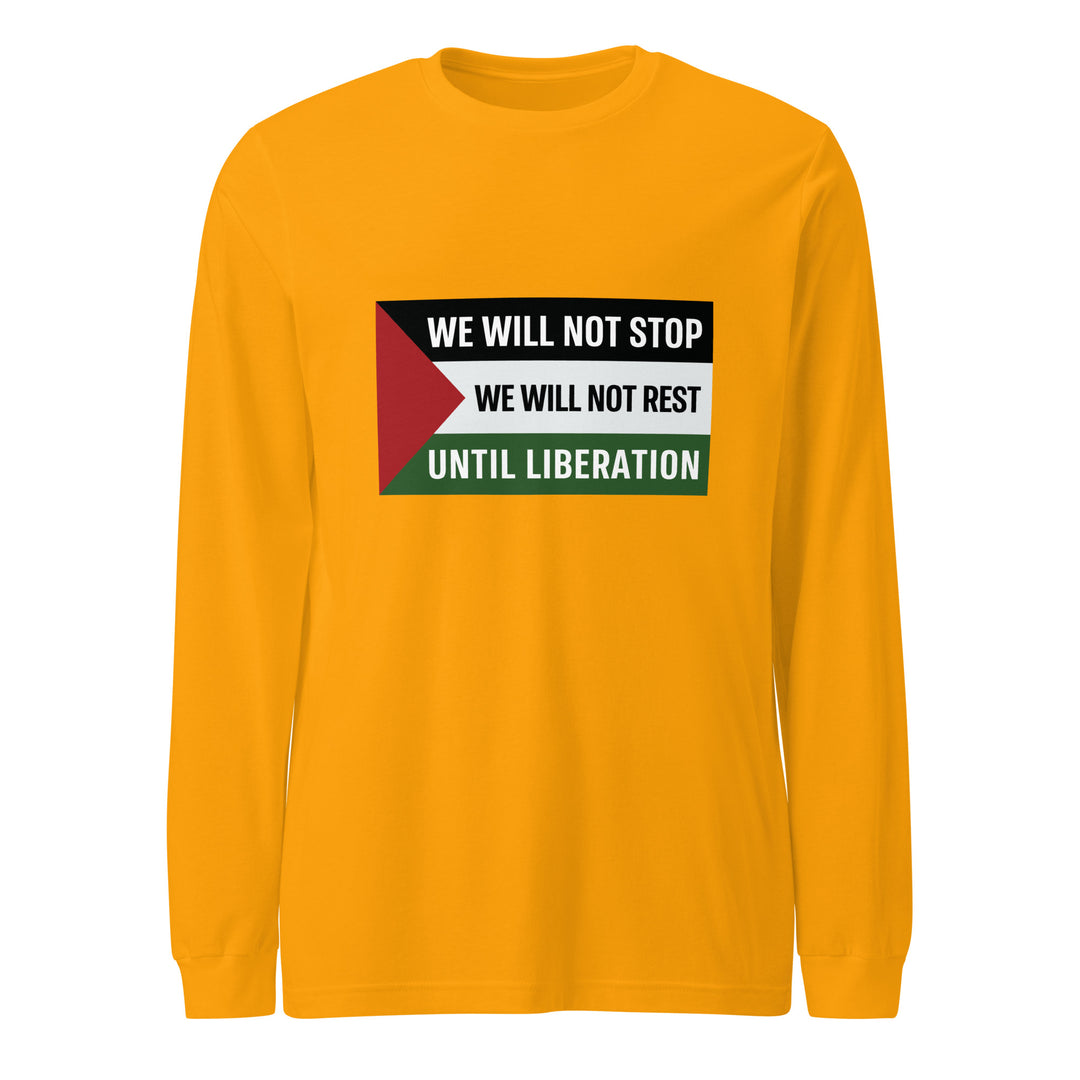 We Will Not Stop - Women’s Long Sleeve Tee, Gold