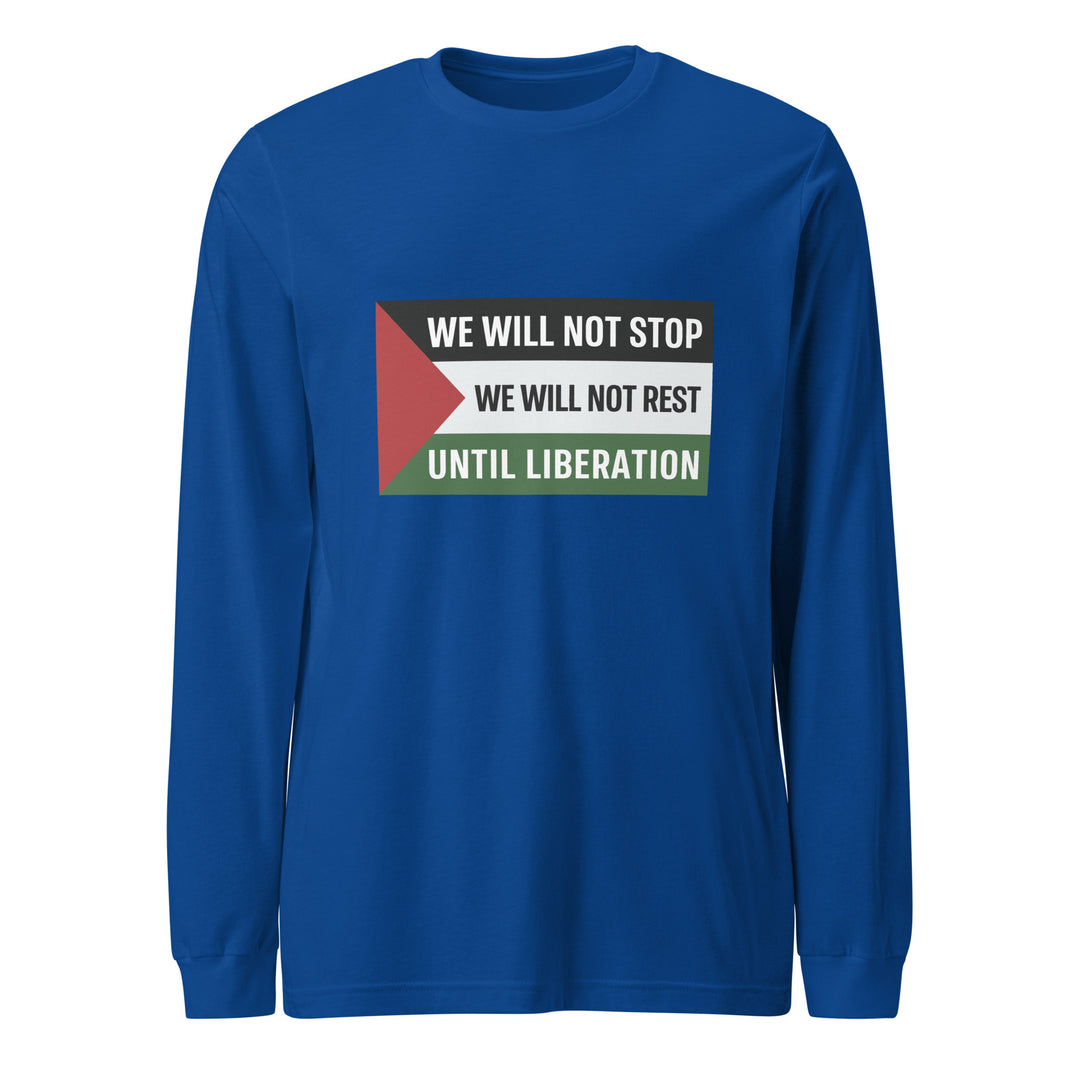 We Will Not Stop - Women’s Long Sleeve Tee, True Royal