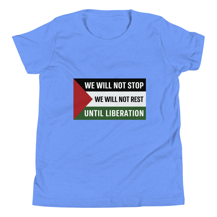 We Will Not Stop - Youth Short Sleeve T-Shirt, Heather Columbia Blue