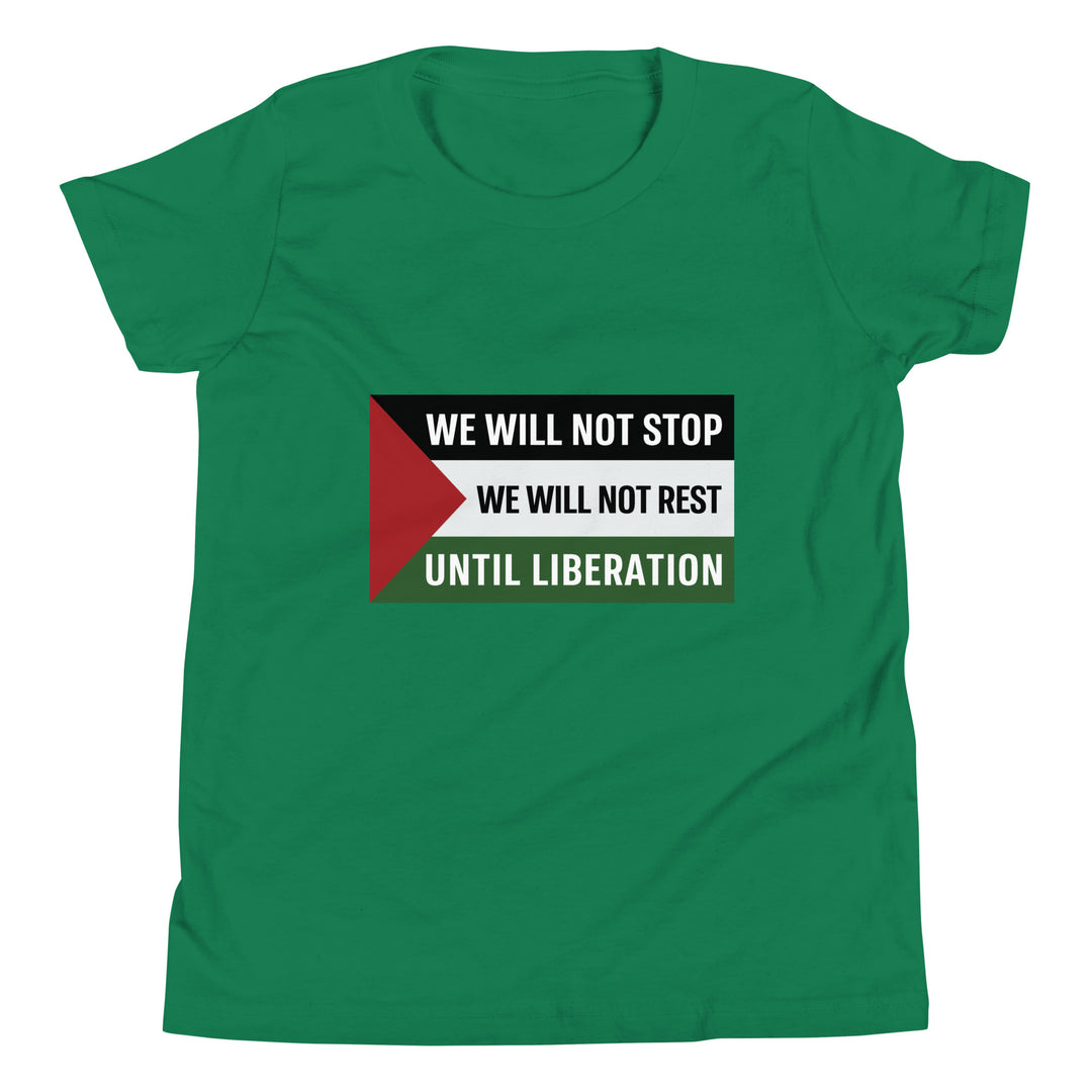 We Will Not Stop - Youth Short Sleeve T-Shirt, Kelly