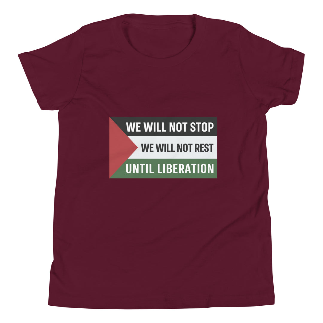 We Will Not Stop - Youth Short Sleeve T-Shirt, Maroon