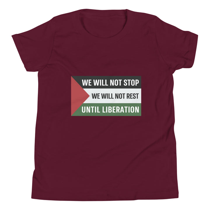 We Will Not Stop - Youth Short Sleeve T-Shirt, Maroon