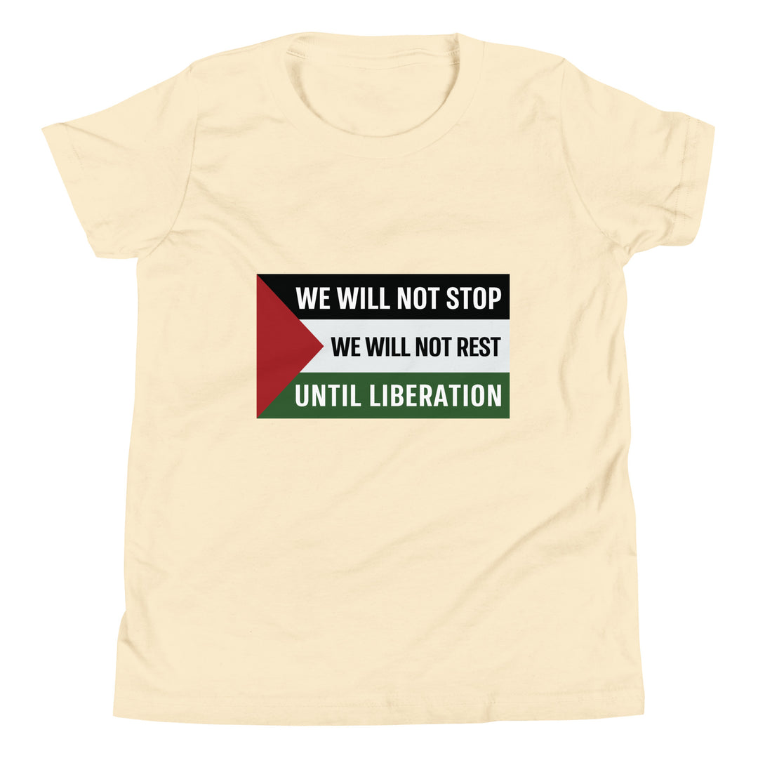 We Will Not Stop - Youth Short Sleeve T-Shirt, Natural