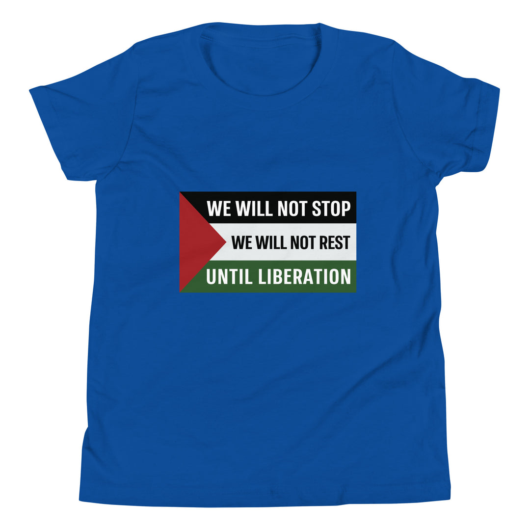 We Will Not Stop - Youth Short Sleeve T-Shirt, True Royal